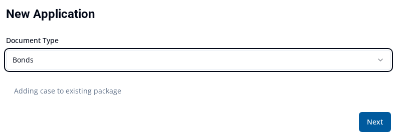 New Application page with Bonds selected and the Adding case to existing package note under the Document Type selector