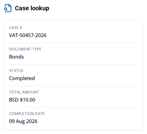Case lookup result showing case VAT-50457-2026, Bonds document type, Completed status, BSD $10.00 total amount, and 09 Aug 2026 completion date